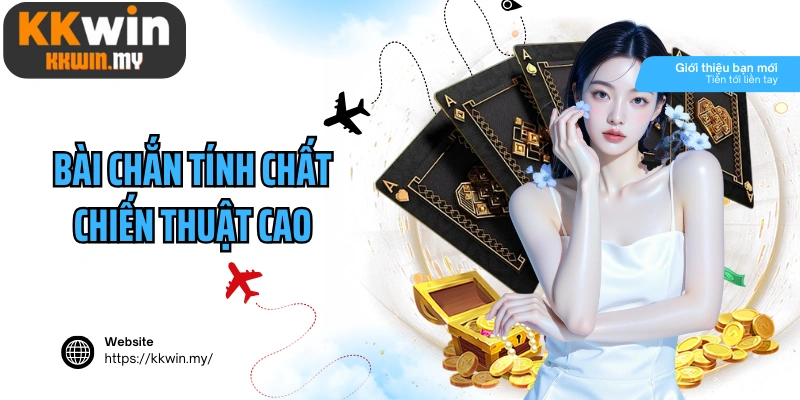 Bài chắn tính chất chiến thuật cao đậm chất suy luận