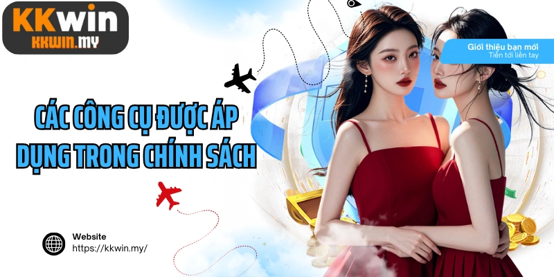 Các công cụ được áp dụng trong chính sách bảo mật mới nhất
