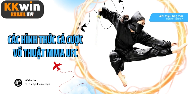 Các hình thức cá cược võ thuật MMA UFC hiện nay