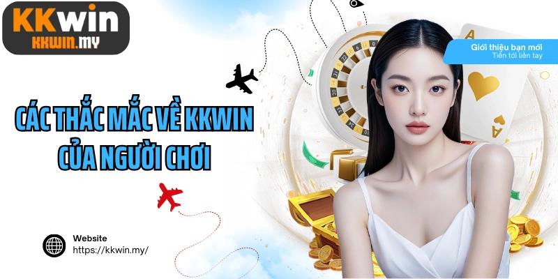 Các thắc mắc về Kkwin của người chơi