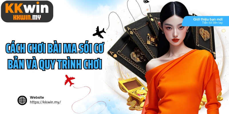 Cách chơi bài Ma Sói cơ bản và quy trình chơi