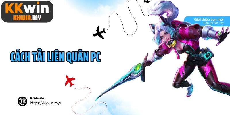 cách tải Liên Quân PC