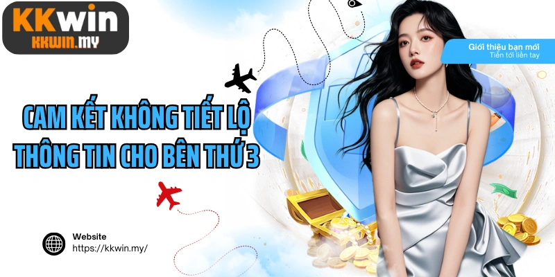Cam kết không tiết lộ thông tin cho bên thứ 3