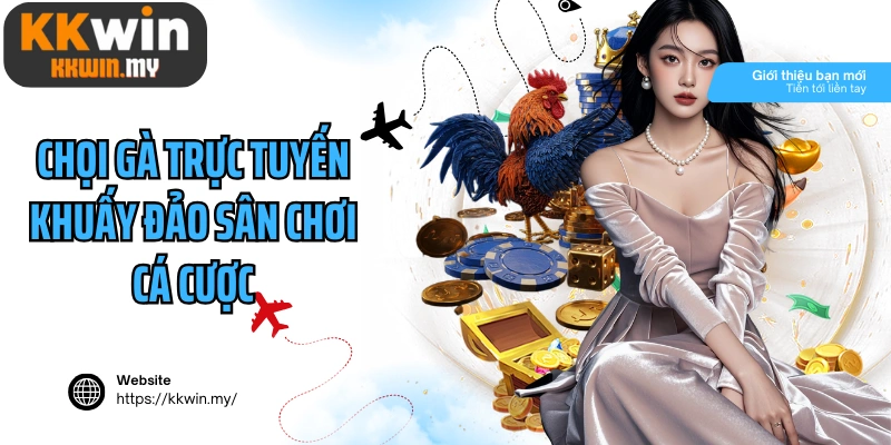 Chọi gà trực tuyến khuấy đảo sân chơi cá cược