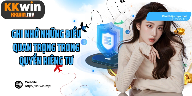 Ghi nhớ những điều quan trọng trong quyền riêng tư
