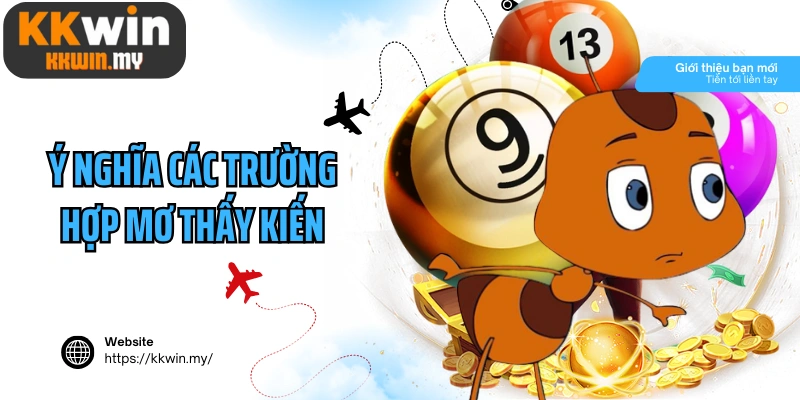 Giải đáp ý nghĩa các trường hợp mơ thấy kiến phổ biến
