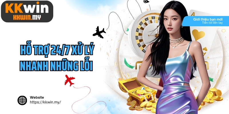 Hỗ trợ 24/7 xử lý nhanh những lỗi khi đăng nhập Kkwin