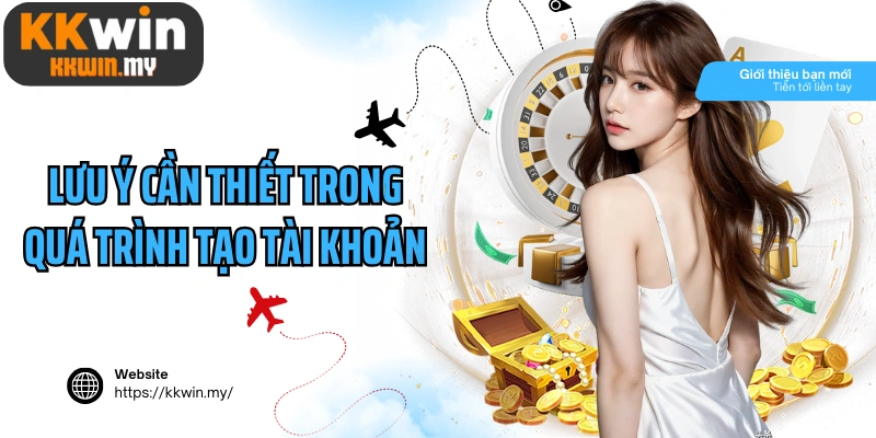 Lưu ý cần thiết trong quá trình tạo tài khoản cá cược