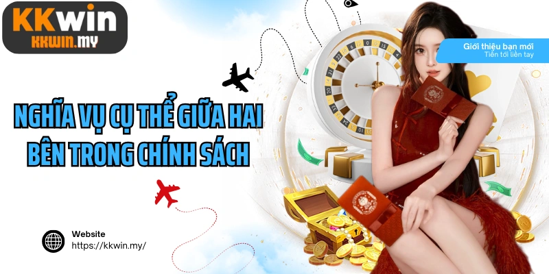 Nghĩa vụ cụ thể giữa hai bên trong chính sách miễn trừ trách nhiệm