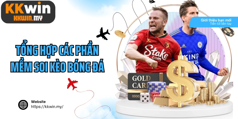 Tổng hợp các phần mềm soi kèo bóng đá phổ biến hiện nay